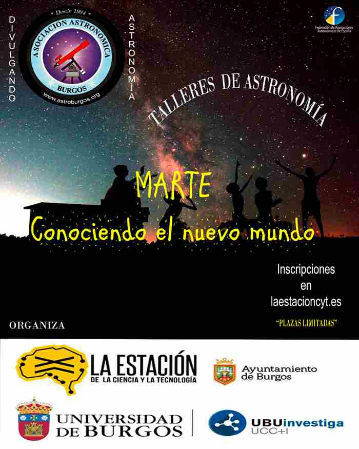 TALLERES DE ASTRONOMIA- (MARTE - CONOCIENDOEL NUEVO MUNDO) - ASTROBURGOS / LA ESTACIÓN DE LA CYT-UBU