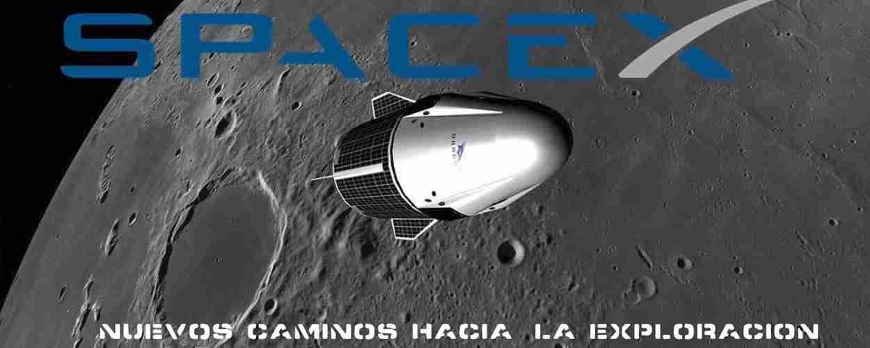 SapaceX: nuevos caminos hacia la exploración espacial